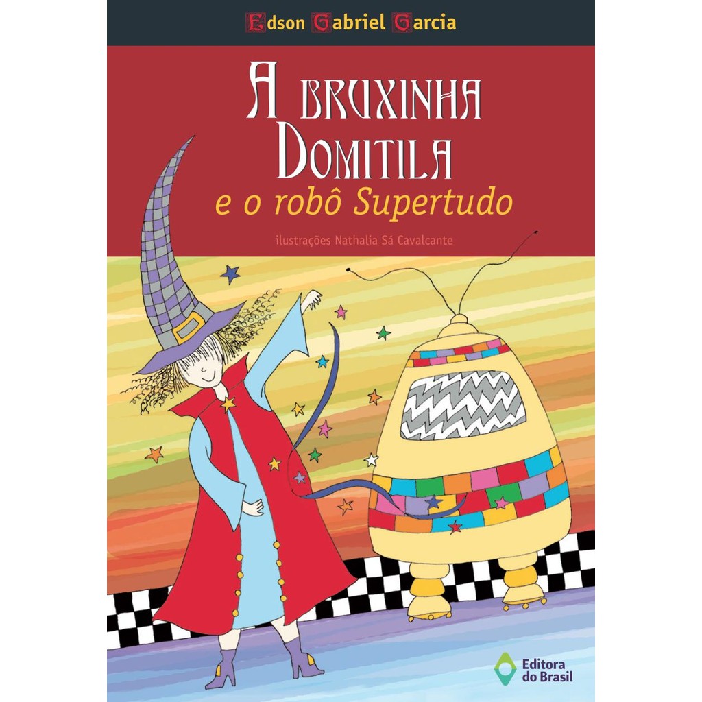 A bruxinha Domitila e o robô Super-Tudo