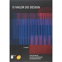 Valor do Design, o - Guia Adg Brasil de Pratica Profissional Do.. autor Vários Autores