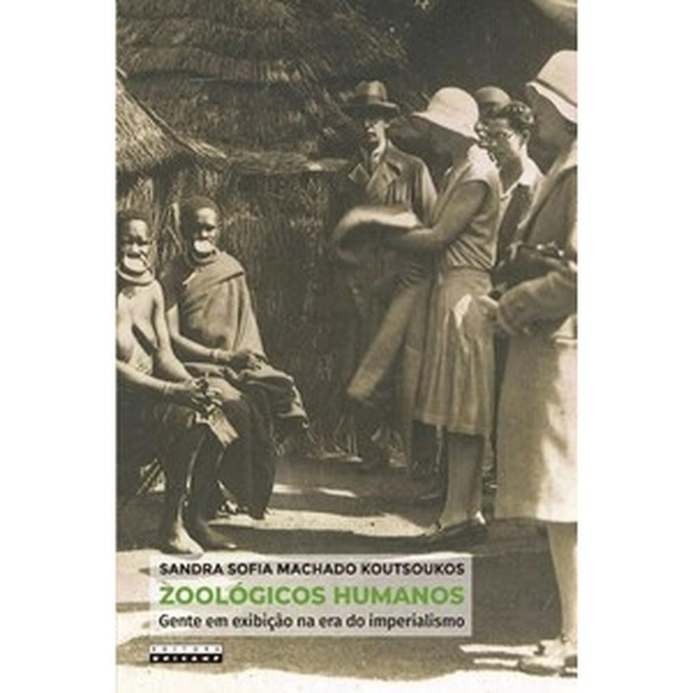 Zoológicos humanos - Editora da Unicamp