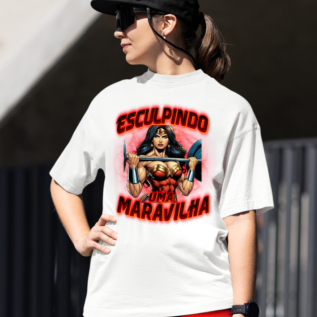 Camiseta Feminina Treino Esculpindo Uma Maravilha Blusão Oversized Mulher Maravilha Academia