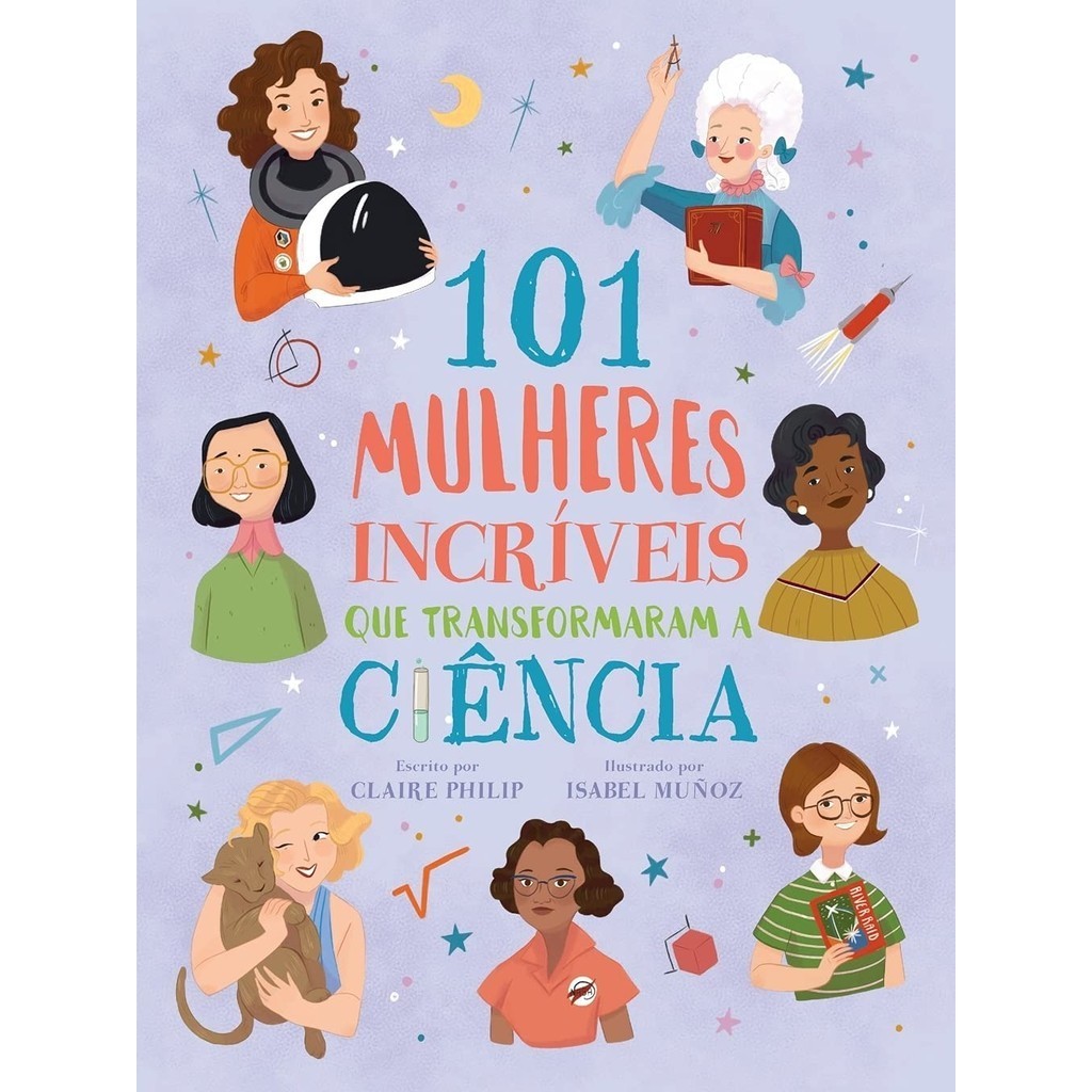 101 Mulheres Incríveis que Transformaram a Ciência | Claire Philip em Oferta na Shopee