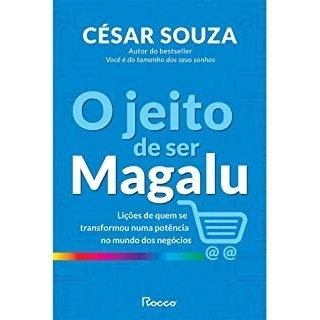 O JEITO DE SER MAGALU autor CÉSAR SOUZA