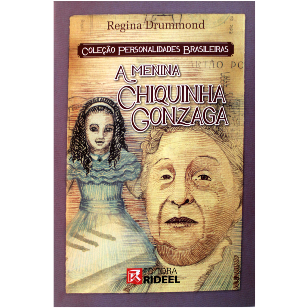 Personalidades Brasileiras - A menina Chiquinha Gonzaga