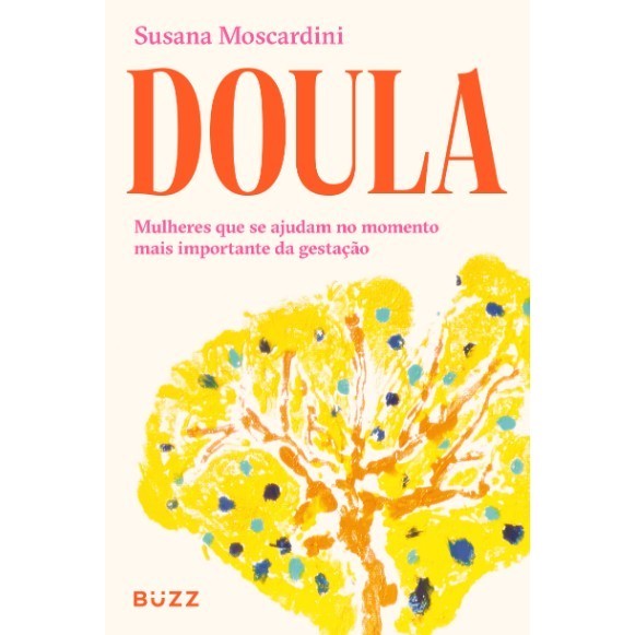 Doula: Mulheres Que se Ajudam no Momento Mais Importante da Gestacao