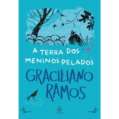 A Terra dos Meninos Pelados | Graciliano Ramos