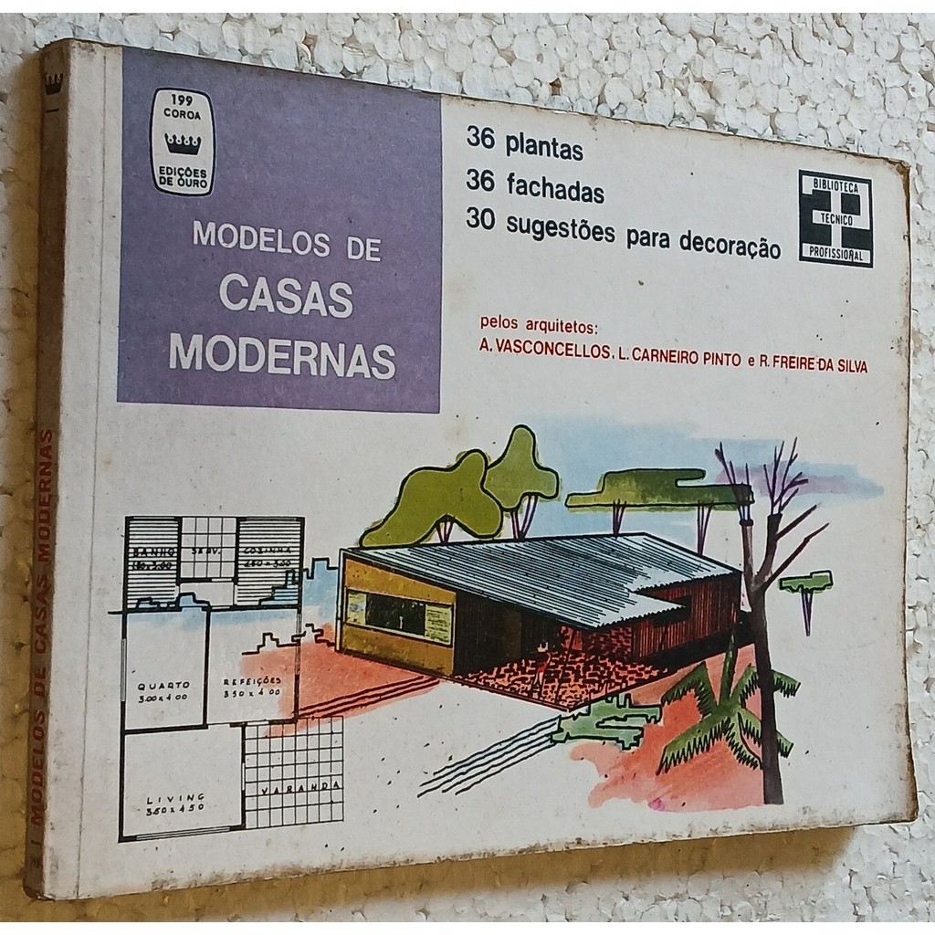 36 Modelos de Casas Modernas: plantas, fachadas, decoração de Adyr Vasconcellos; Luiz Carneiro Pinto; Reini Silva