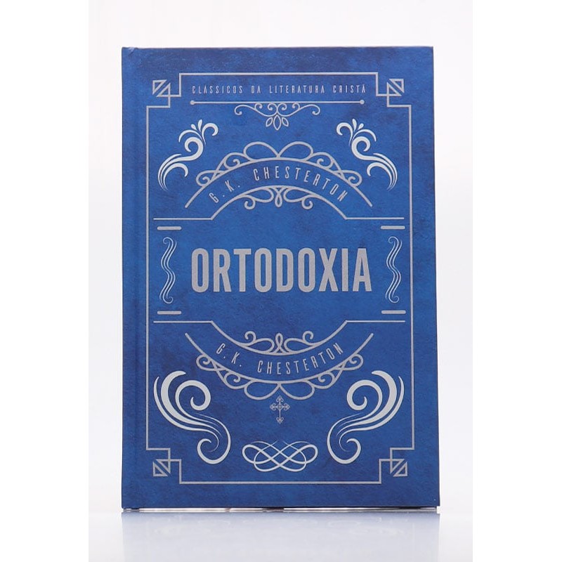 Ortodoxia | Capa Dura | Bela Edição com Texto Integral [Hardcover] G. K. Chesterton em Oferta na Shopee