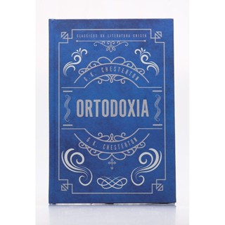 Ortodoxia | Capa Dura | Bela Edição com Texto Integral [Hardcover] G. K. Chesterton em Oferta na Shopee