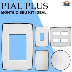 Placas e Espelhos - Pial Plus Monte seu Kit