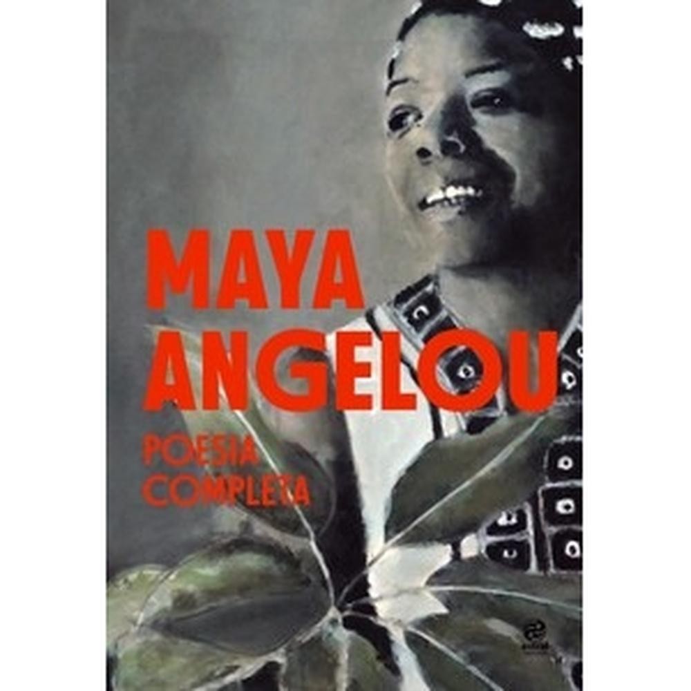 Maya Angelou - Poesia completa