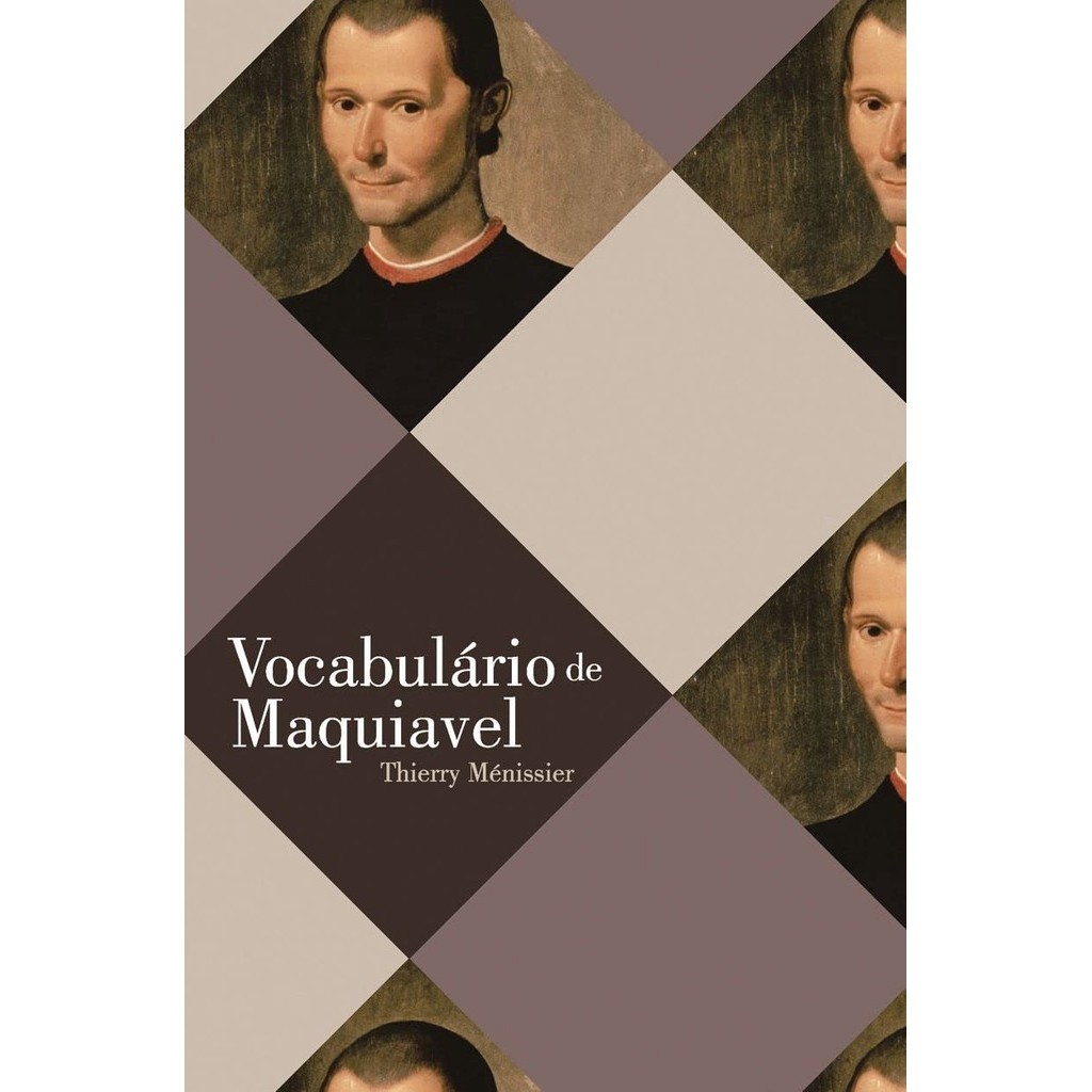 Vocabulário de Maquiavel - Thierry Ménissier