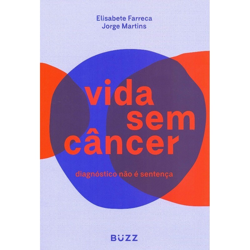 Vida sem Cancer - Diagnostico Nao e Sentenca