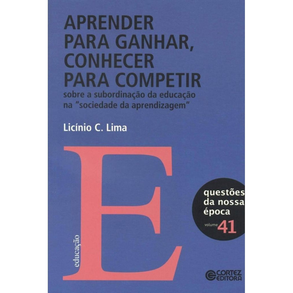 Livro: Aprender para Ganhar, Conhecer para Competir Autor: Licínio C. Lima (Novo, Lacrado)