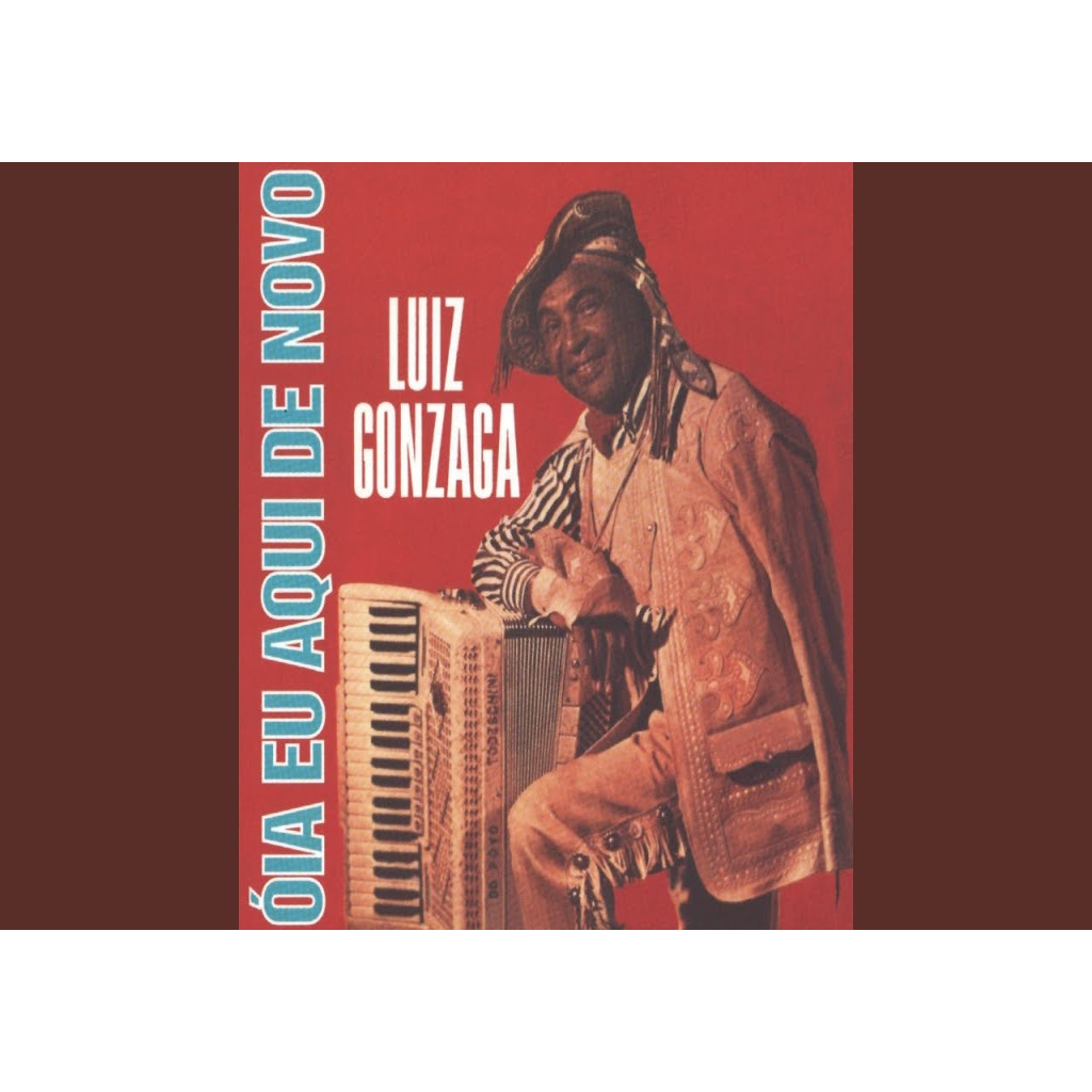 CD LUIZ GONZAGA ÓIA EU AQUI DE NOVO