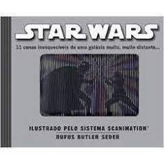 Star Wars: 11 Cenas Inesquecíveis de uma Galáxia Muito, Muito Distante autor Rufus Butler Seder