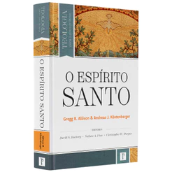 Livro O Espírito Santo | Gregg R. Allison