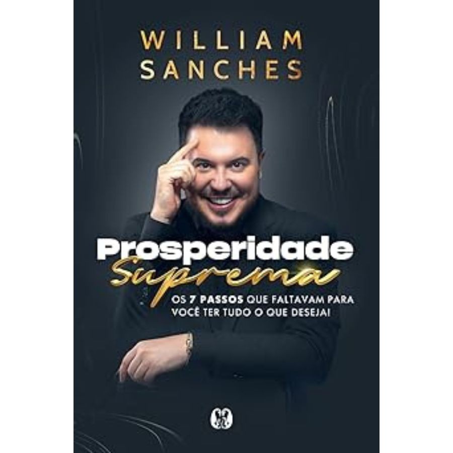 Prosperidade Suprema, Autor William Sanches