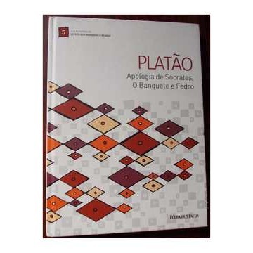 Apologia de Sócrates, O Banquete e Fedro ( Col. Folha Livros Que Mudaram O Mundo ) autor Platão
