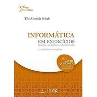 Informática Em Exercícios autor Téo Almeida Schah