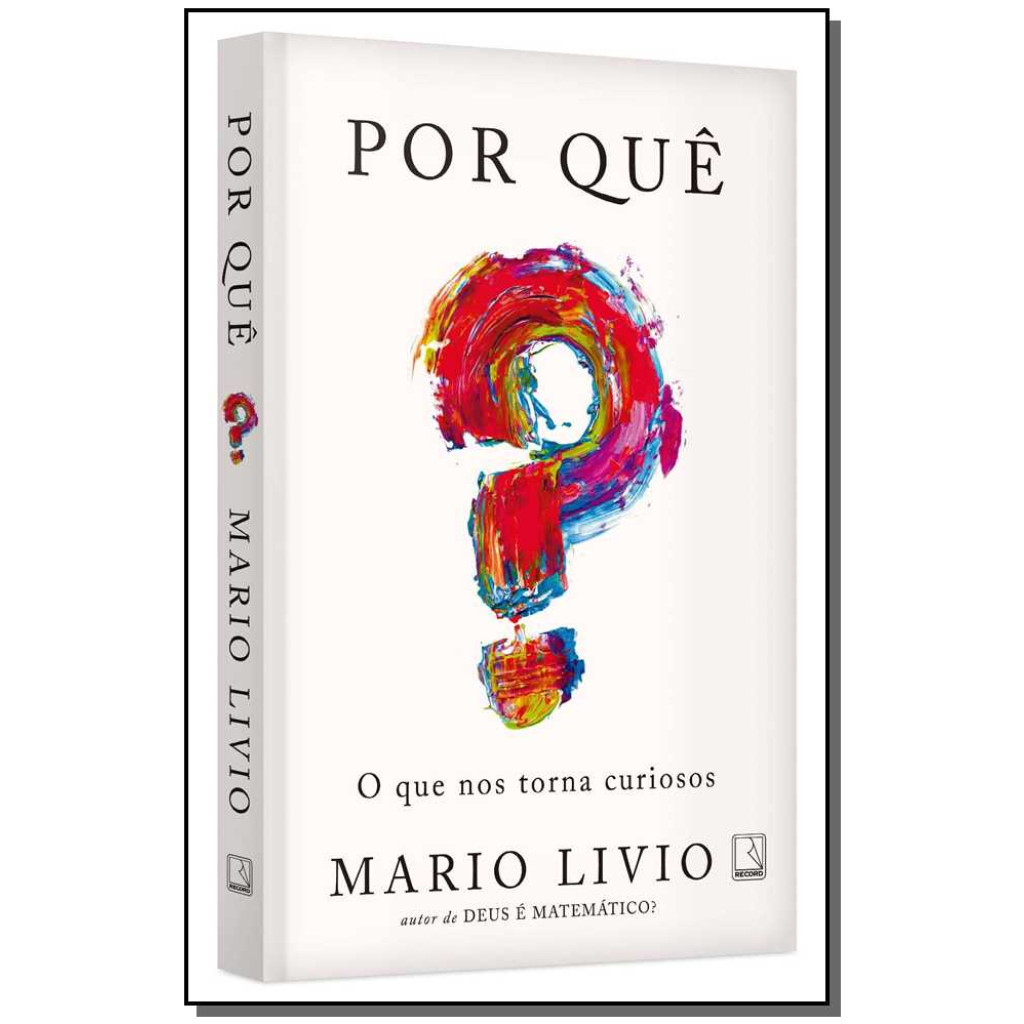 Por quê? O que nos torna curiosos