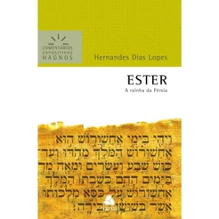 Ester | Comentários Expositivos Hagnos | Hernandes Dias Lopes