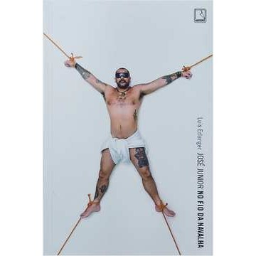 José Junior. no Fio da Navalha autor Luis Erlanger