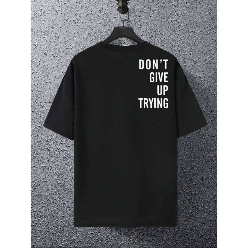 Camiseta Oversized Estampada Frase  Don't Give Up Trying T-Shirt Streetwear Aesthetic Tumblr T-Shirt