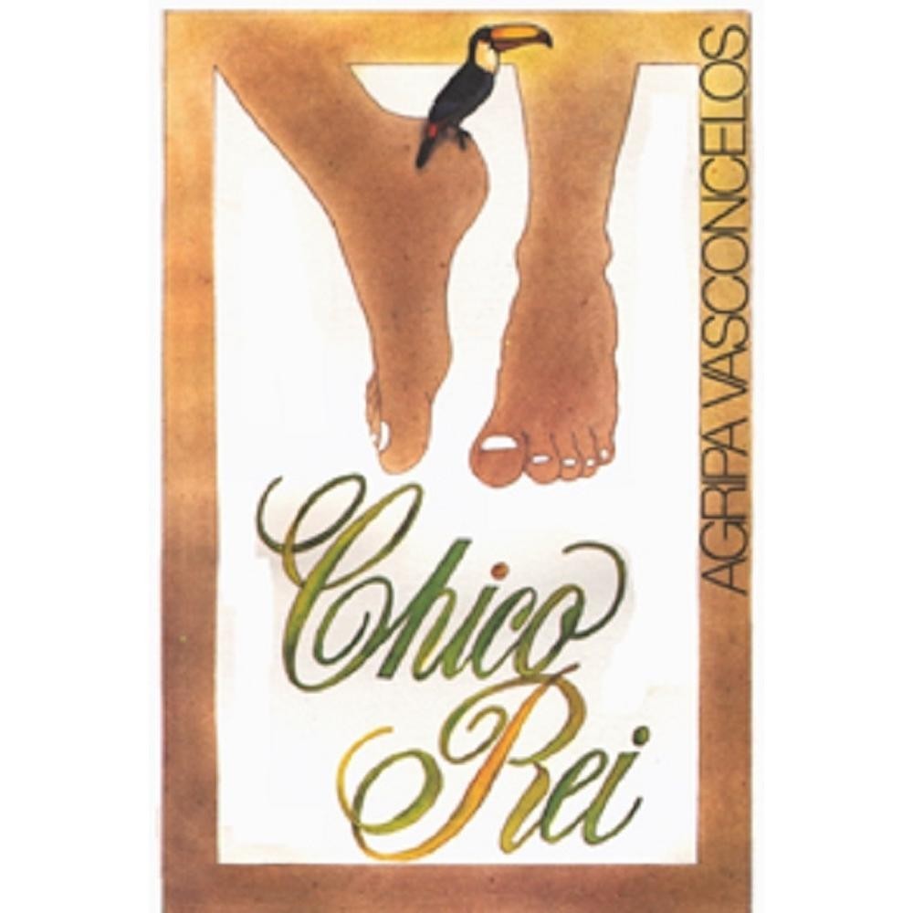 Chico Rei - Agripa Vasconcelos