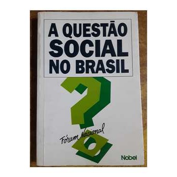 A Questão Social no Brasil - Fórum Nacional autor João Paulo dos Reis Velloso (org.)
