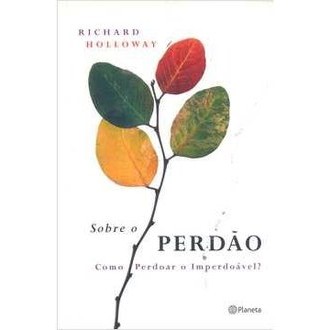 Sobre o Perdão autor Richard Holloway