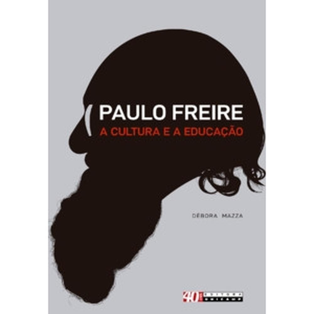 Paulo Freire, a cultura e a educação