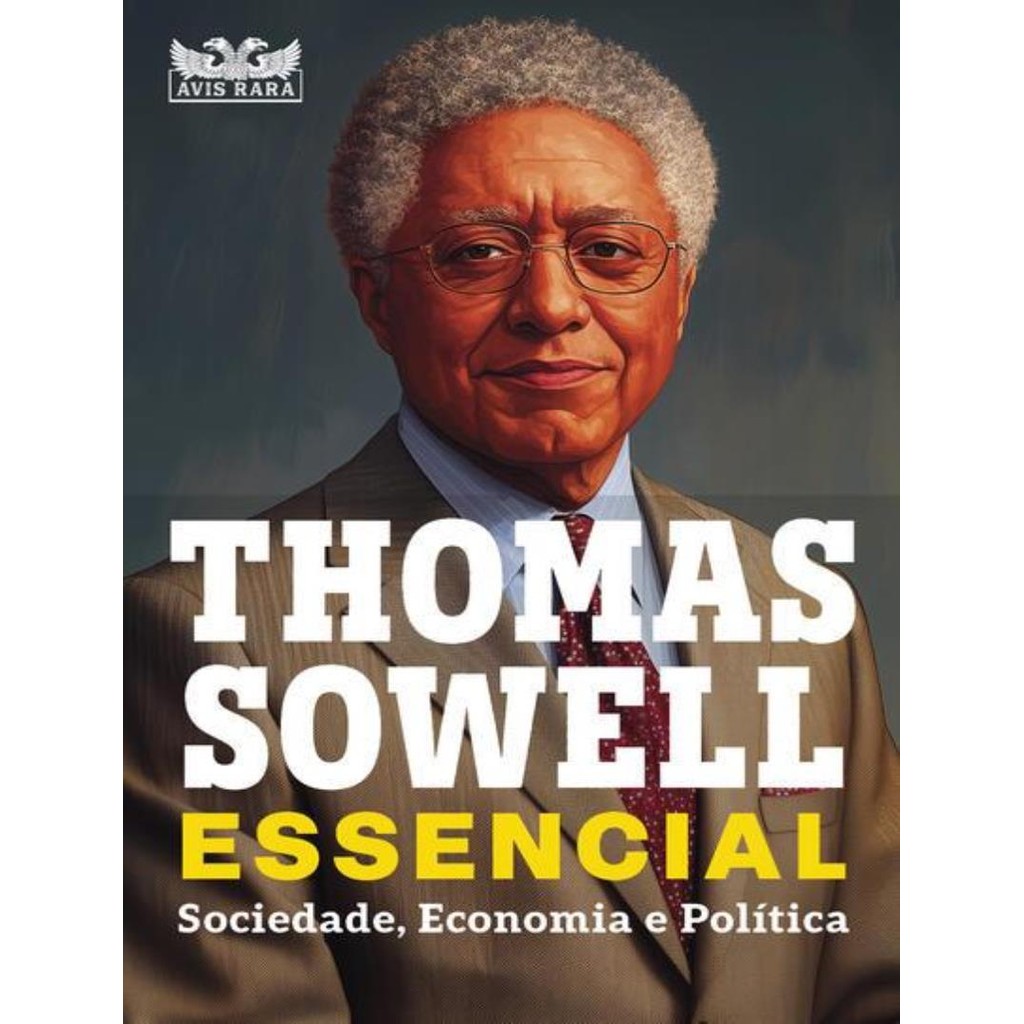 Livro - Thomas Sowell Essencial – Vol. 1