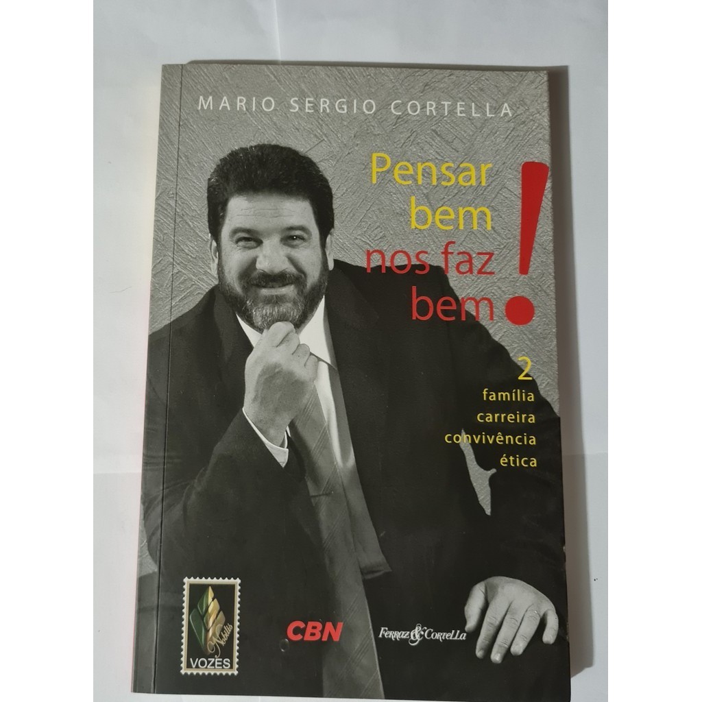 LIVRO, PENSAR BEM NOS FAZ BEM, VOL 2 FAMÍLIA, CARREIRA, CONVIVÊNCIA, ÉTICA, MARIO SERGIO CORTELLA