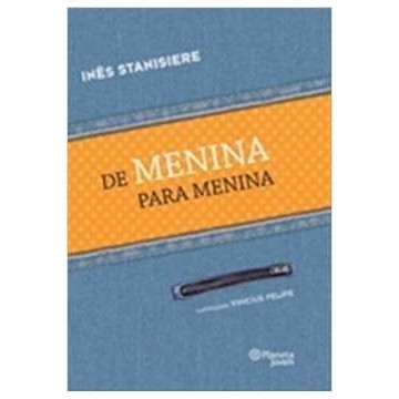 De Menina para Menina autor Inês Stanisiere