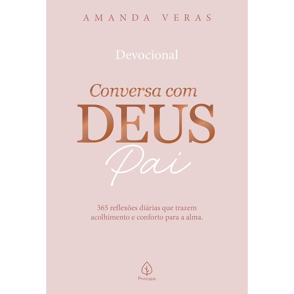Conversa com Deus Pai: 365 reflexões diárias que trazem acolhimento e conforto p
