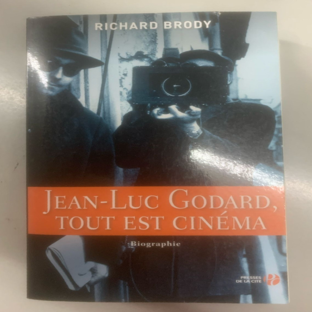 Jean-Luc Godard, tout est cinéma: biographie autor Richard Brody