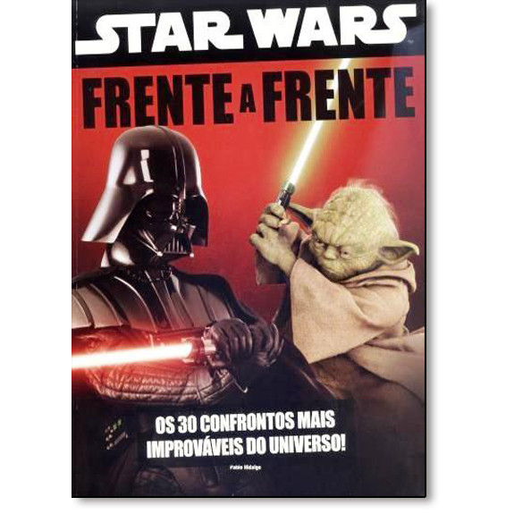 Star Wars: Os 30 Confrontos Mais Improváveis do Universo! - Frente a FrenteLivros MK