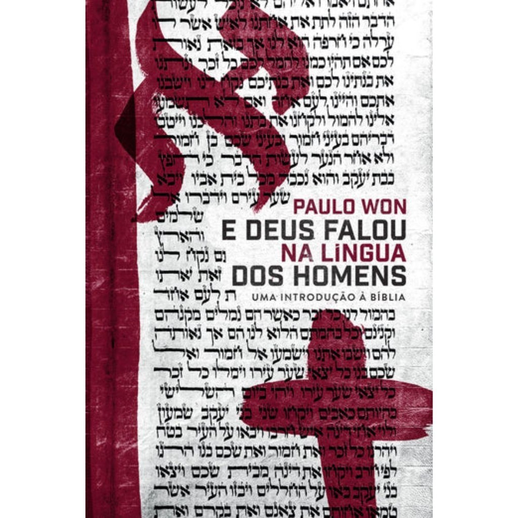 Livro E Deus Falou Na Língua Dos Homens | Uma Introdução à Bíblia | Paulo Won