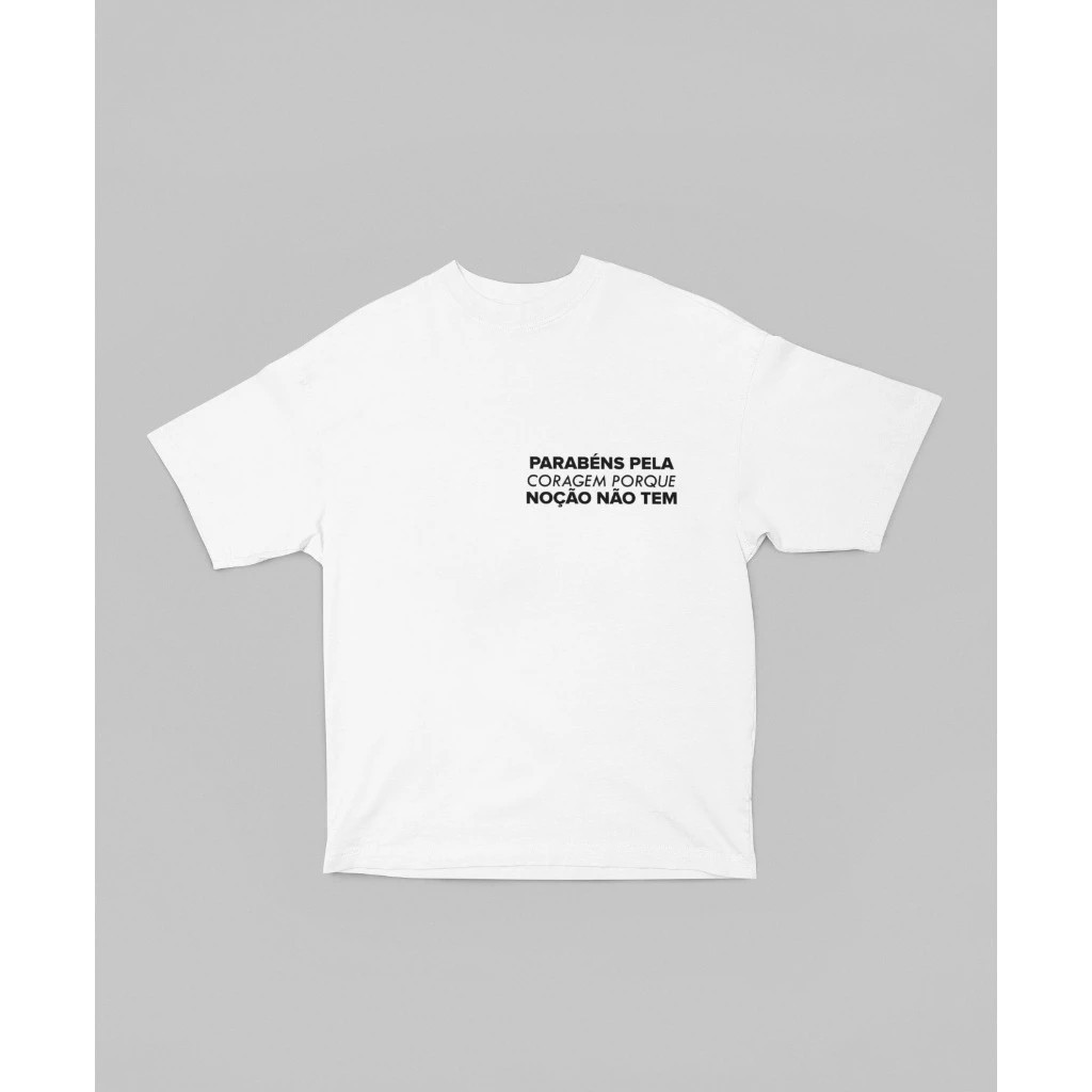 T-Shirt Camisão Oversized Grande Coragem Frases Engraçadas Confortável sweatshirt lançamento