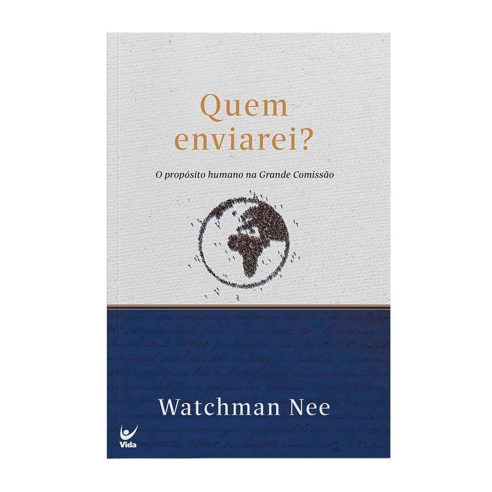 Quem Enviarei? | O Propósito Humano na Grande Missão | Watchman Nee em Oferta na Shopee