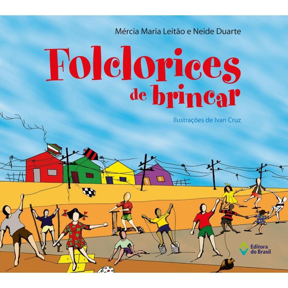 Folclorices de brincar - Editora do Brasil