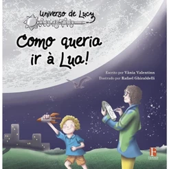 Universo de Lucy: Como Queria ir á Lua.