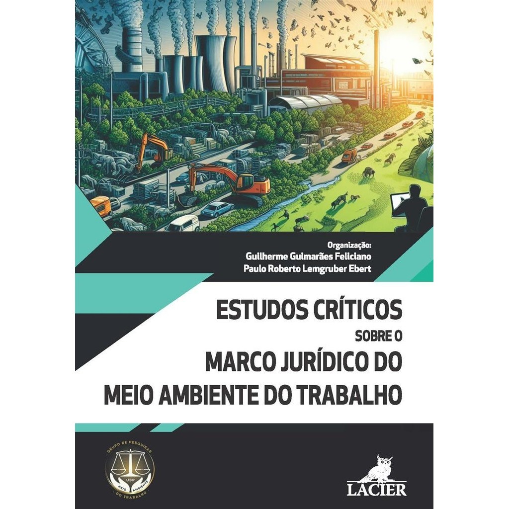 Estudos Críticos Sobre o Marco Jurídico do Meio Ambiente de Trabalho