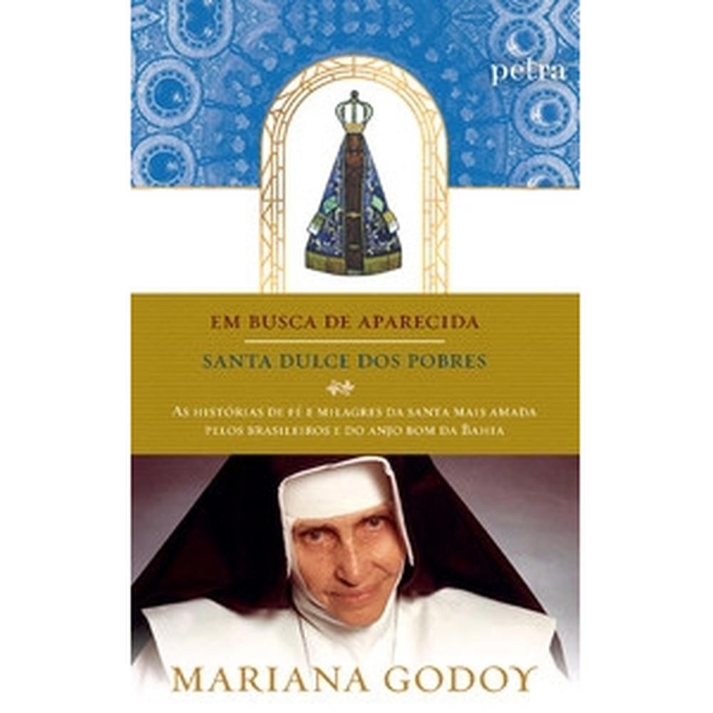 Em busca de aparecida + santa dulce dos pobres