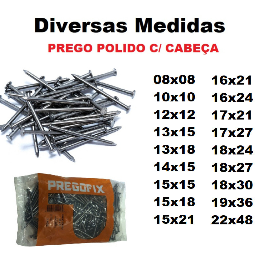 Prego Polido Comum com Cabeça 10x10 - 12x12 - 13x18 - 15x15 - 17x21 - 17x27 - 18x27 - Pregofix