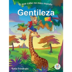 O que cabe no meu mundo: gentileza