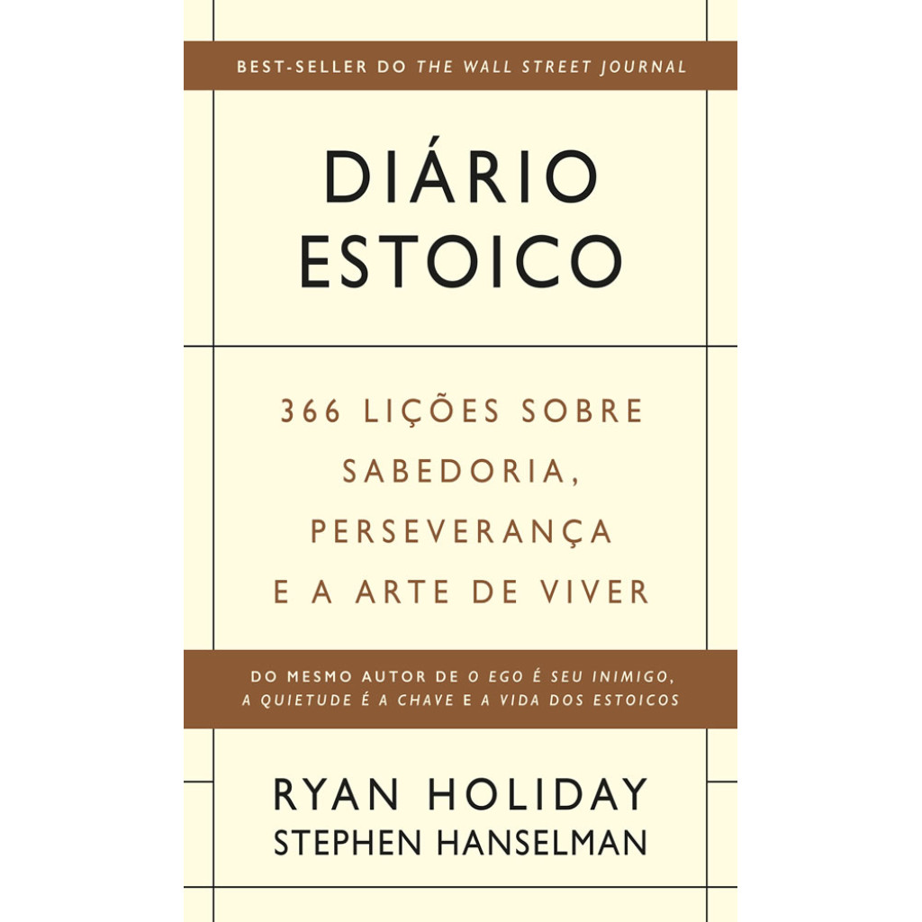 DIÁRIO ESTOICO 366 LIÇÕES SOBRE SABEDORIA, PERSEVERANÇA E A ARTE DE VIVER