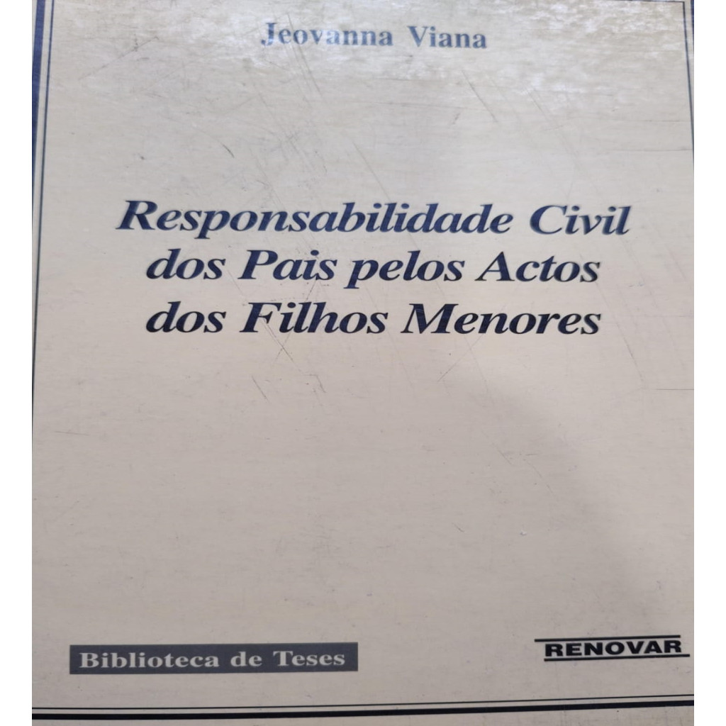 Responsabilidade Civil dos Pais pelos Actos dos filhos menores autor Jeovanna Viana