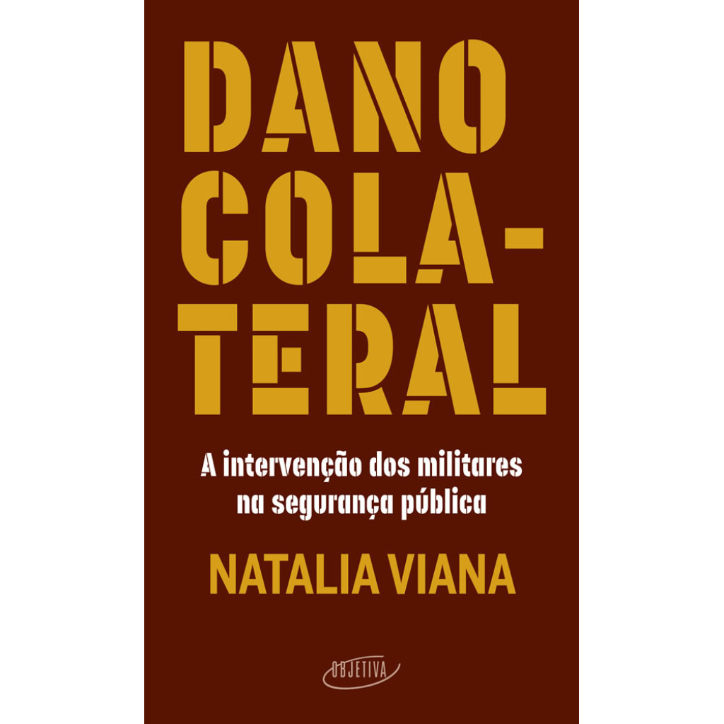 DANO COLATERAL A INTERVENÇÃO DOS MILITARES NA SEGURANÇA PÚBLICA