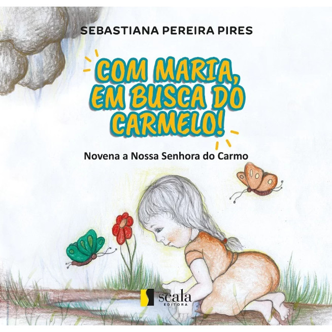 Livro Com Maria, em busca do Carmelo! Novena a Nossa Senhora do Carmo